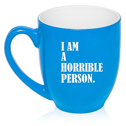 16 oz Large Bistro Mug Ceramic Coffee Tea Glass Cup I Am A Horrible Person (Light Blue)
