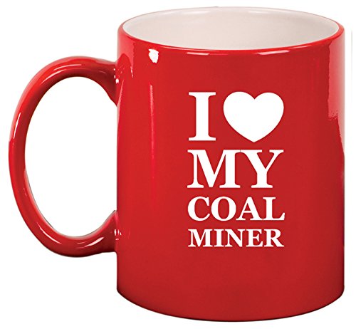 Ceramic Coffee Tea Mug I Love My Coal Miner (Red)