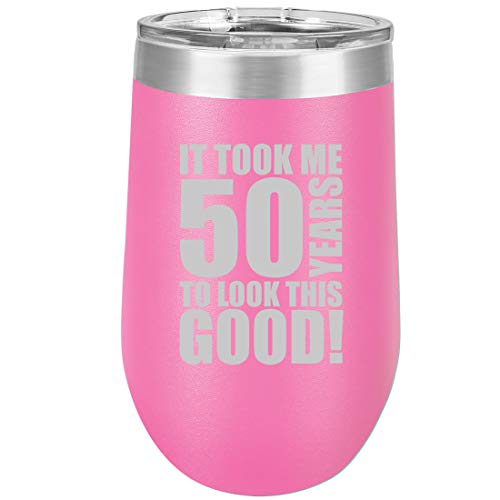 16 oz Double Wall Vacuum Insulated Stainless Steel Stemless Wine Tumbler Glass Coffee Travel Mug With Lid It Took Me 50 Years To Look This Good 50th Birthday (Hot Pink)