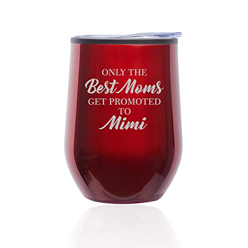 Stemless Wine Tumbler Coffee Travel Mug Glass With Lid The Best Moms Get Promoted To Mimi (Red)