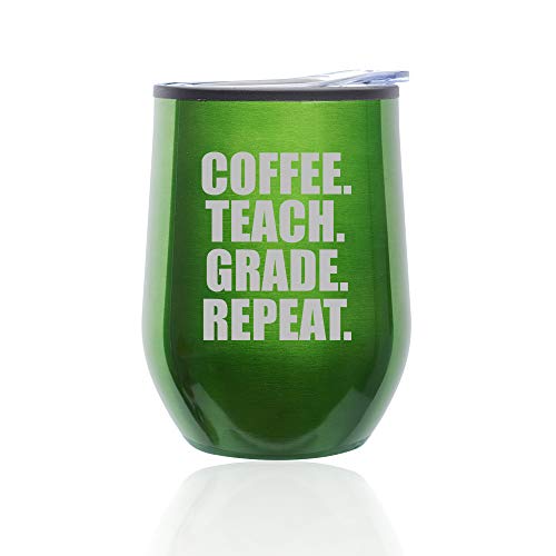 Stemless Wine Tumbler Coffee Travel Mug Glass With Lid Coffee Teach Grade Repeat Teacher (Green)
