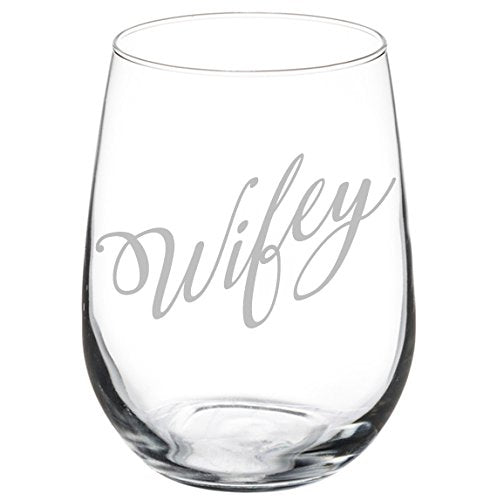 Wine Glass Goblet Wife Wifey (17 oz Stemless)