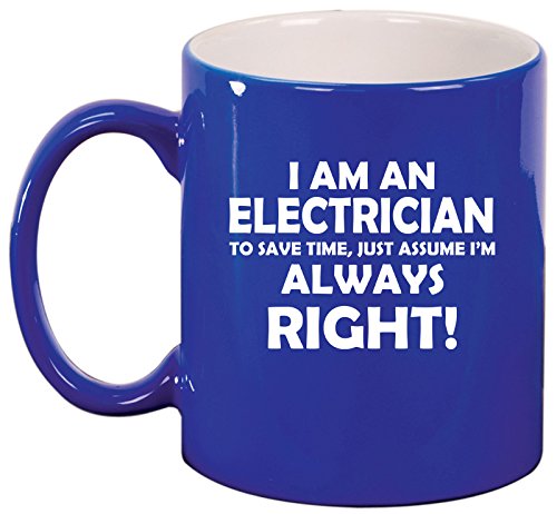 Ceramic Coffee Tea Mug Cup Electrician Always Right (Blue)