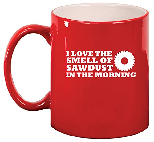 Ceramic Coffee Tea Mug Cup LOVE Sawdust Woodworking (Red)