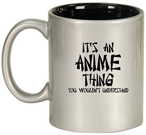 Ceramic Coffee Tea Mug Cup It's An Anime Thing (Silver)