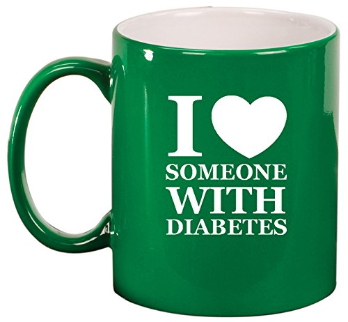 Ceramic Coffee Tea Mug I Love Someone With Diabetes (Green)