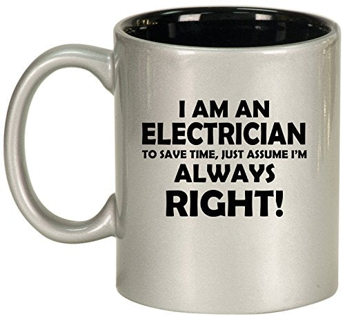 Ceramic Coffee Tea Mug Cup Electrician Always Right (Silver)