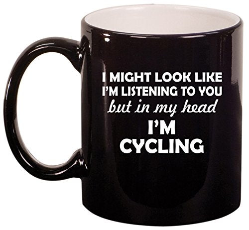 Ceramic Coffee Tea Mug Cup In My Head I'm Cycling Funny (Black)