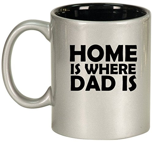 Ceramic Coffee Tea Mug Cup Home Is Where Dad Is Father's Day Father (Silver)