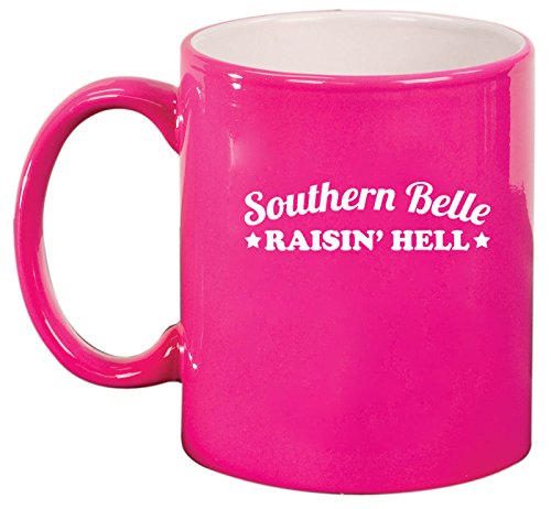 Ceramic Coffee Tea Mug Southern Belle Raisin Hell (Hot Pink)