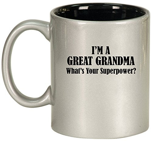 Ceramic Coffee Tea Mug Cup Great Grandma Superpower (Silver)