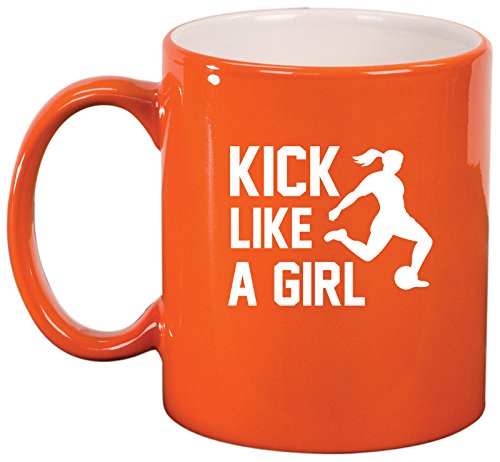 Ceramic Coffee Tea Mug Cup Kick Like A Girl Soccer (Orange)