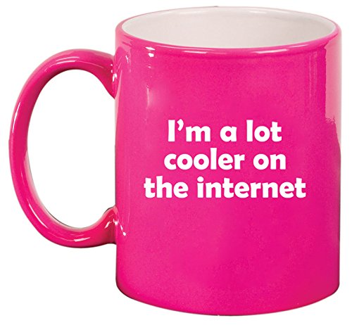 Ceramic Coffee Tea Mug Cup I'm A Lot Cooler On The Internet Funny (Pink)