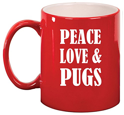 Ceramic Coffee Tea Mug Cup Peace Love & Pugs (Red)