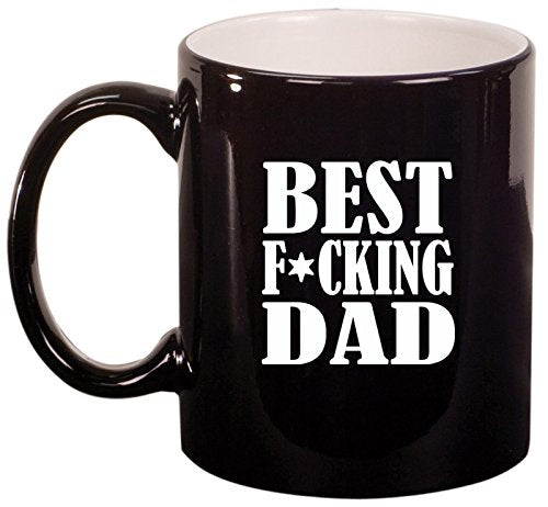 Ceramic Coffee Tea Mug Cup Best F ing Dad Father (Black)