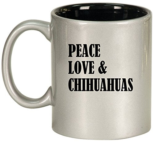Ceramic Coffee Tea Mug Cup Peace Love & Chihuahuas (Silver)