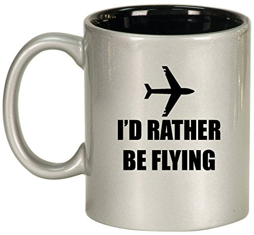 Ceramic Coffee Tea Mug Cup I'd Rather Be Flying Airplane (Silver)