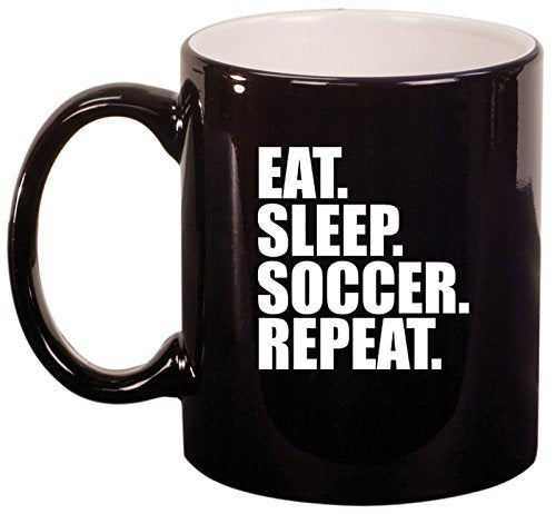Ceramic Coffee Tea Mug Cup Eat Sleep Soccer Repeat (Black)