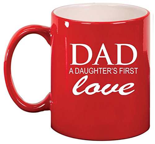Ceramic Coffee Tea Mug Cup Dad A Daughter's First Love Father (Red)
