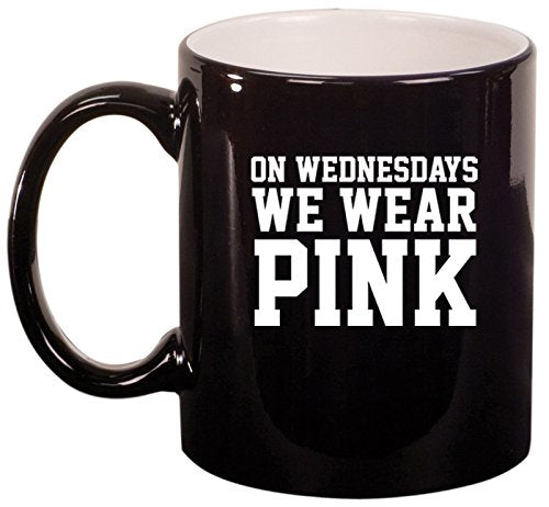 Ceramic Coffee Tea Mug Cup On Wednesdays We Wear Pink (Black)