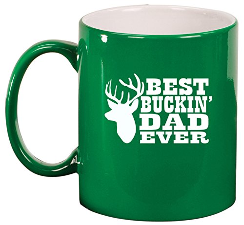 Ceramic Coffee Tea Mug Cup Best Buckin Dad Ever Father (Green)