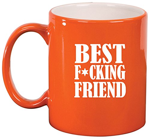 Ceramic Coffee Tea Mug Cup Best F ing Friend (Orange)