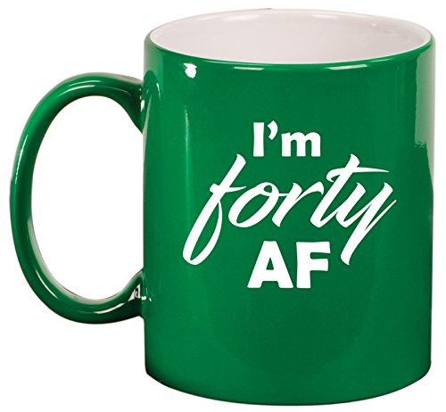 Ceramic Coffee Tea Mug Cup I'm Forty AF Funny 40th Birthday (Green)