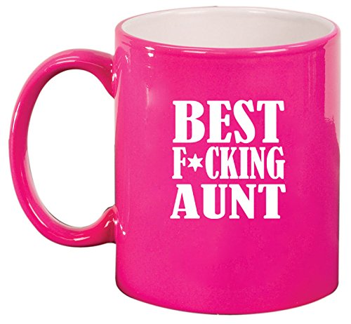 Ceramic Coffee Tea Mug Cup Best F ing Aunt (Pink)