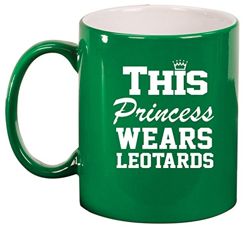 Ceramic Coffee Tea Mug Cup This Princess Wears Leotards Gymnastics (Green)