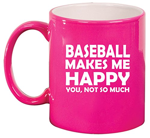 Ceramic Coffee Tea Mug Cup Funny Baseball Makes Me Happy You Not So Much (Pink)