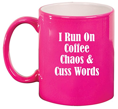 Ceramic Coffee Tea Mug Cup I Run On Coffee Chaos & Cuss Words Funny (Pink)