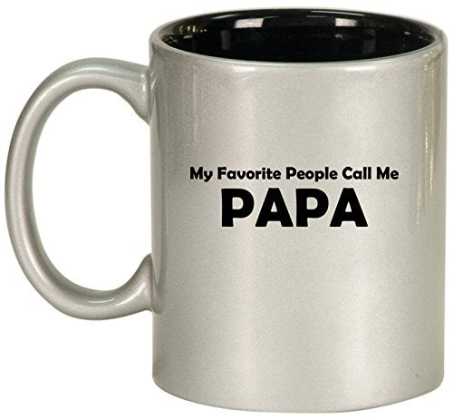 Ceramic Coffee Tea Mug Cup My Favorite People Call Me Papa (Silver)