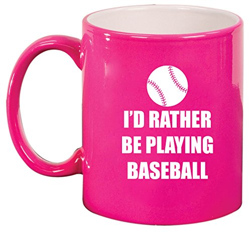 Ceramic Coffee Tea Mug Cup I'd Rather Be Playing Baseball (Pink)