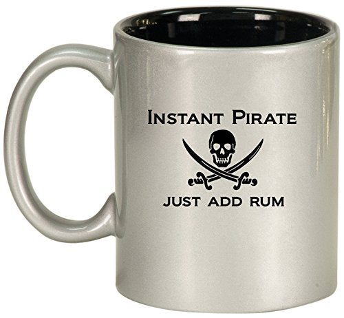 Ceramic Coffee Tea Mug Cup Funny Instant Pirate Just Add Rum (Silver)