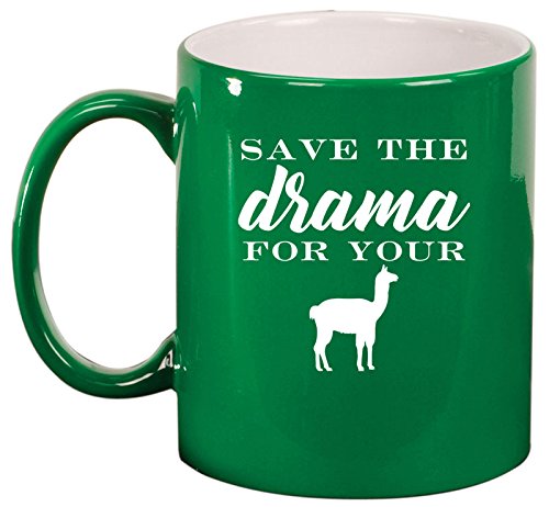 Ceramic Coffee Tea Mug Cup Save The Drama For Your Llama (Green)