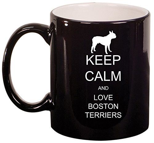 Ceramic Coffee Tea Mug Cup Keep Calm and Love Boston Terriers (Black)