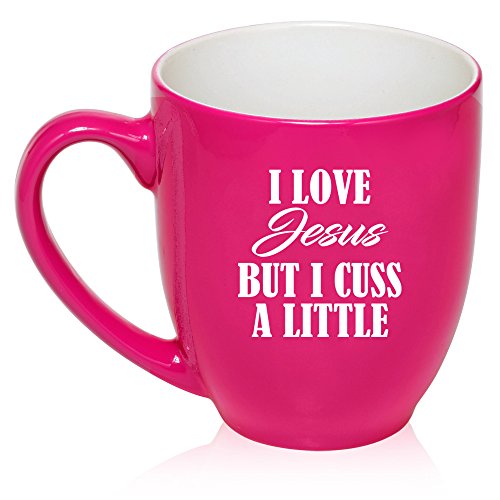 16 oz Large Bistro Mug Ceramic Coffee Tea Glass Cup I Love Jesus But I Cuss A Little Funny (Hot Pink)