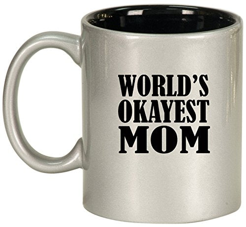 Ceramic Coffee Tea Mug Cup World's Okayest Mom (Silver)
