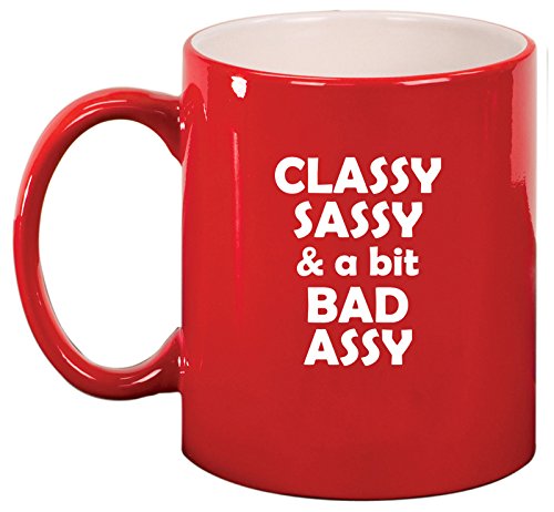 Ceramic Coffee Tea Mug Cup Classy Sassy And A Bit Bad Assy (Red)