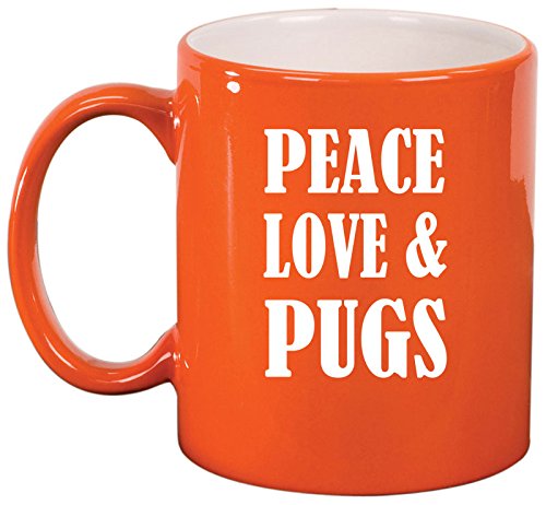Ceramic Coffee Tea Mug Cup Peace Love & Pugs (Orange)
