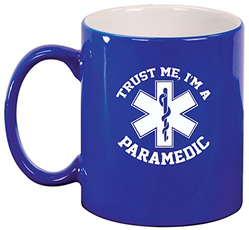 Ceramic Coffee Tea Mug EMT Trust Me I'm A Paramedic (Blue)