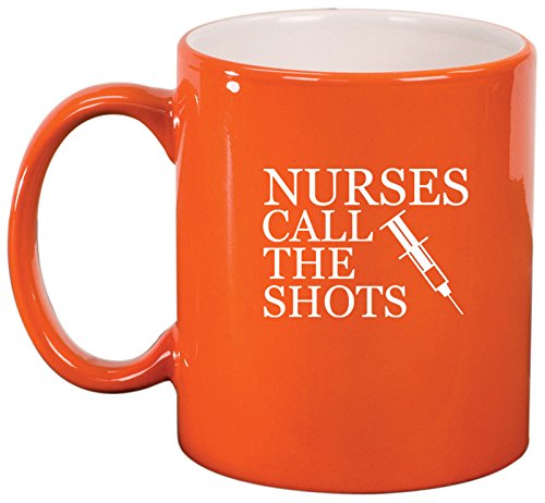 Ceramic Coffee Tea Mug Nurses Call The Shots (Orange)