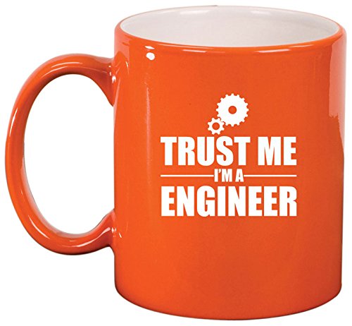 Ceramic Coffee Tea Mug Cup Trust Me I'm A Engineer (Orange)