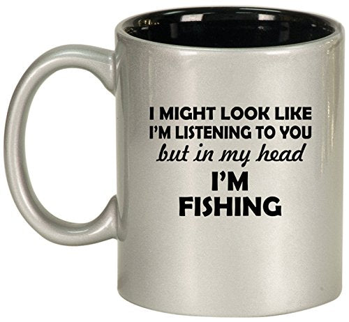Ceramic Coffee Tea Mug Cup In My Head I'm Fishing Funny (Silver)