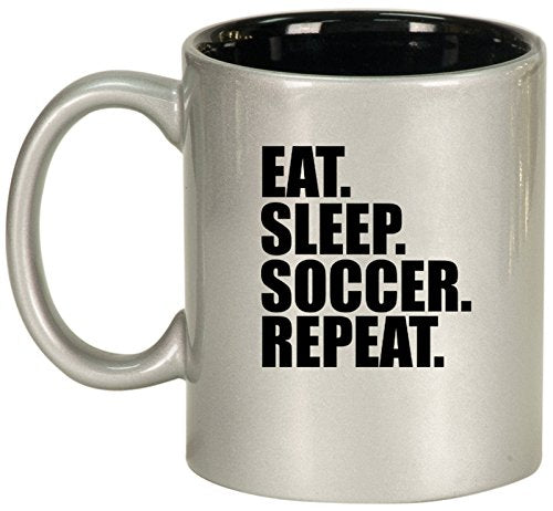 Ceramic Coffee Tea Mug Cup Eat Sleep Soccer Repeat (Silver)