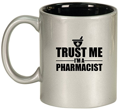 Ceramic Coffee Tea Mug Trust Me I'm A Pharmacist (Silver)