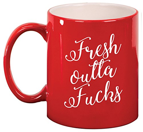 Ceramic Coffee Tea Mug Cup Fresh Outta Fcks Funny (Red)