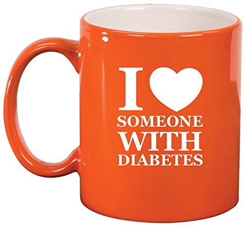 Ceramic Coffee Tea Mug I Love Someone With Diabetes (Orange)