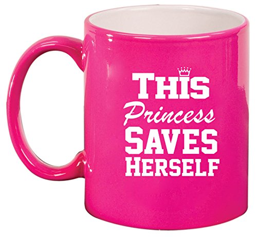 Ceramic Coffee Tea Mug Cup This Princess Saves Herself (Pink)