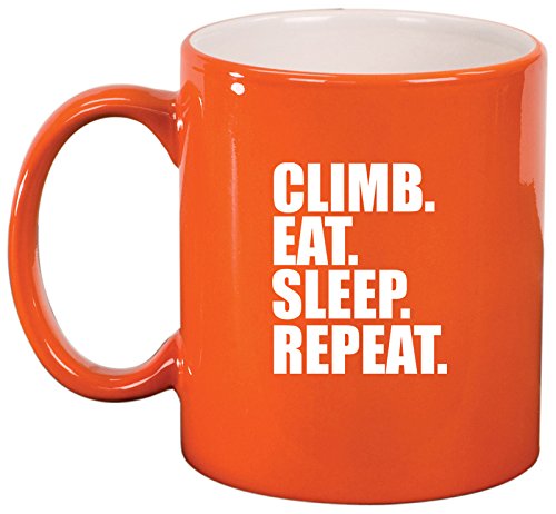 Ceramic Coffee Tea Mug Cup Climb Eat Sleep Repeat Climber (Orange)